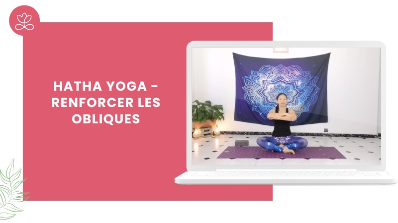 Hatha yoga - Renforcer les obliques avec Aline Rakotoson